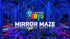 Mirror Maze Private Rental