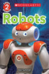 Robots (Scholastic Reader, Level 2)