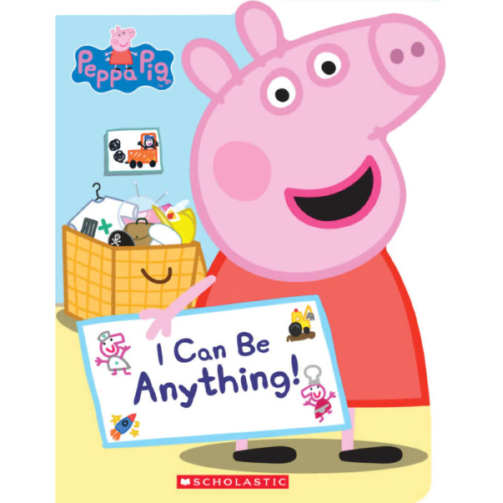 I Can Be Anything! (Peppa Pig)