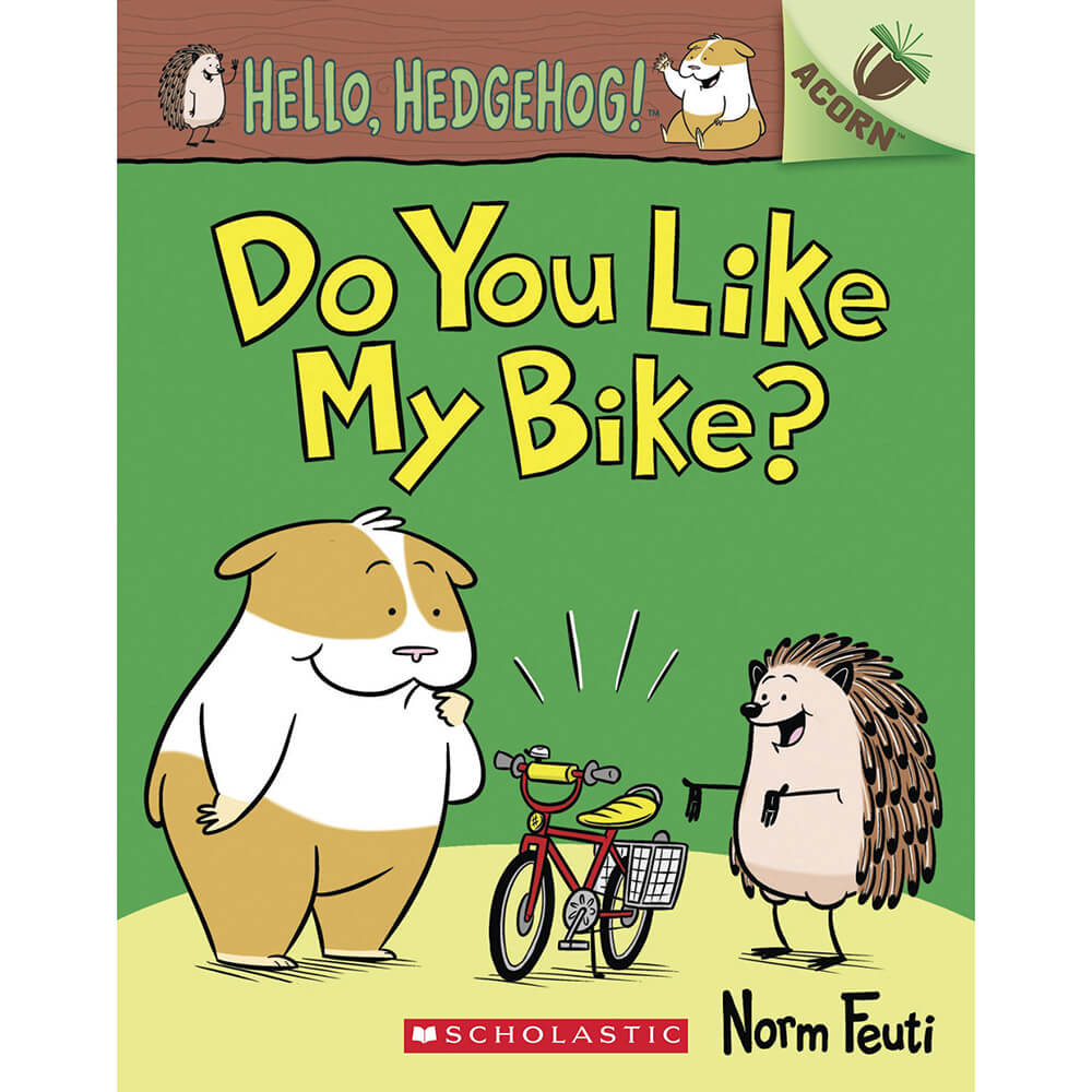 Do You Like My Bike?: An Acorn Book (Hello, Hedgehog! #1)