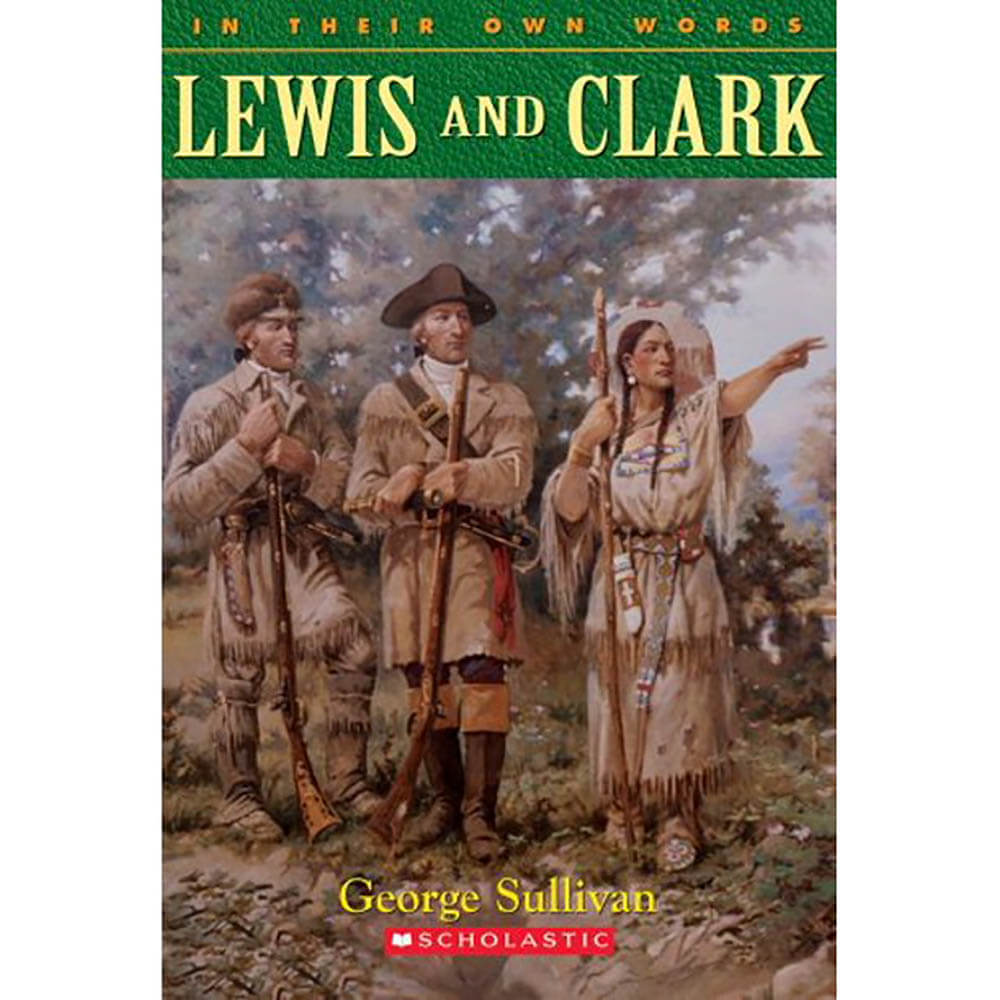 Lewis & Clark (In Their Own Words)