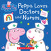 Peppa Pig: Peppa Loves Doctors and Nurses (Boardbook)