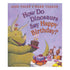 How Do Dinosaurs Say Happy Birthday?