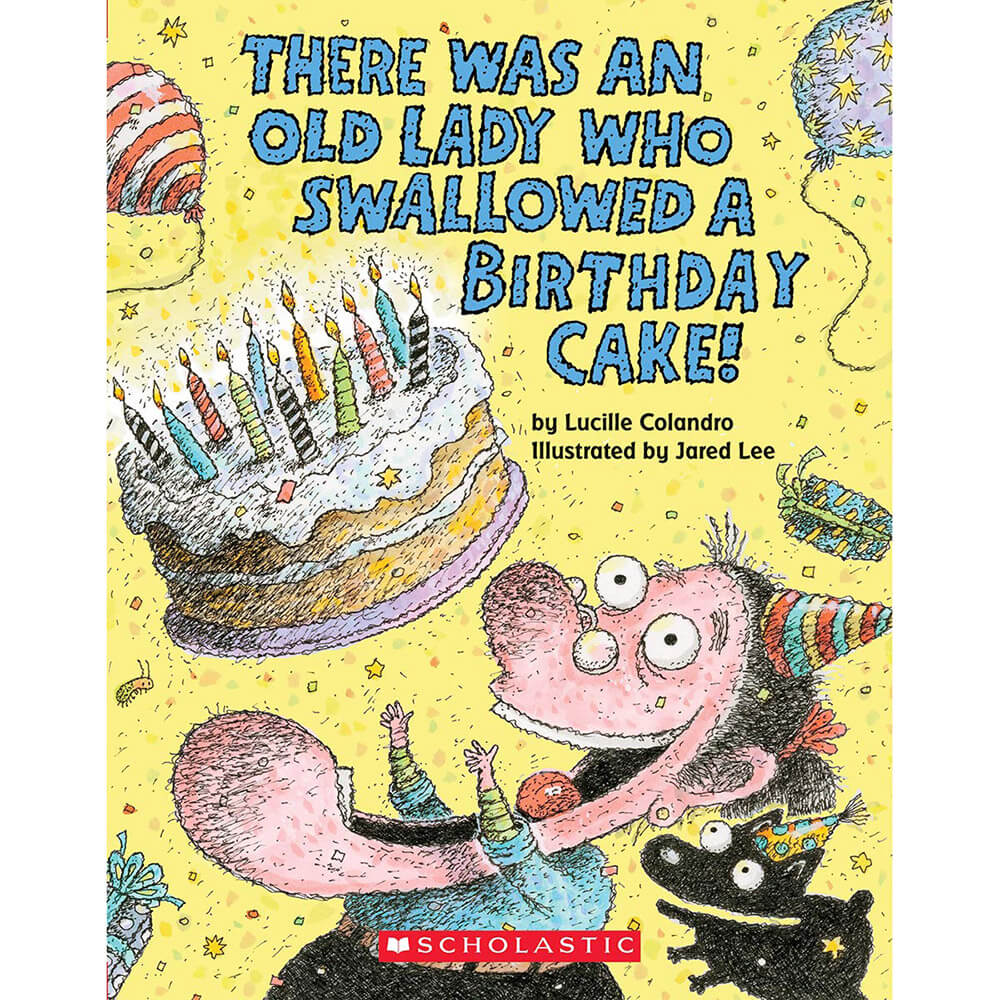 There Was an Old Lady Who Swallowed a Birthday Cake: A Board Book