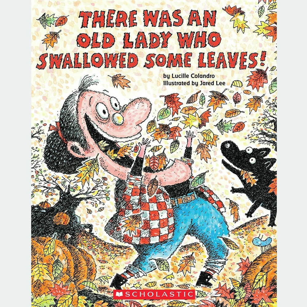 There Was an Old Lady Who Swallowed Some Leaves!