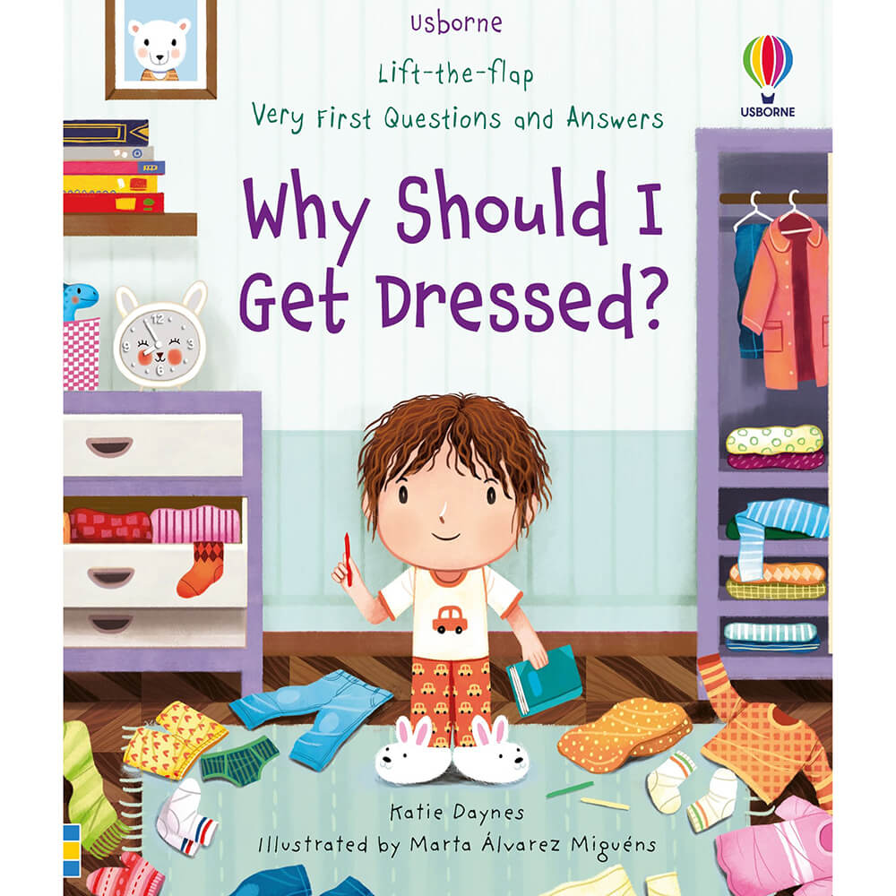 Usborne Lift-the-Flap: Why Should I Get Dressed?